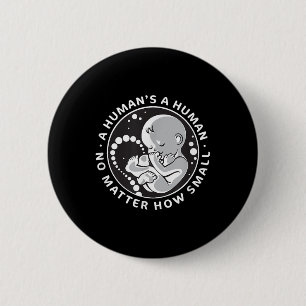 Pro-life Anti-abortus T-Shirt Hoe klein Vrouwen Ronde Button 5,7 Cm