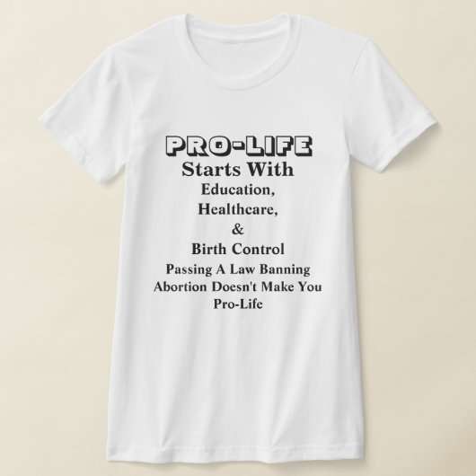 PRO-LIFE begint met onderwijs, gezondheidszorg en. T-shirt (Laagn)