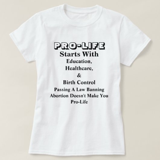 PRO-LIFE begint met onderwijs, gezondheidszorg en. T-shirt (Design voorkant)