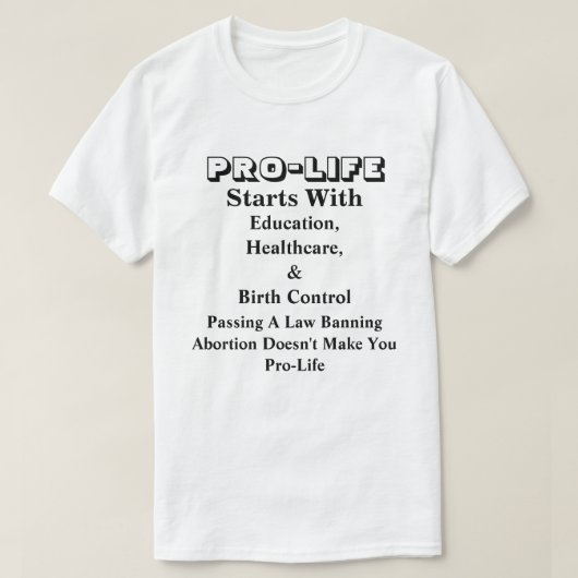 PRO-LIFE begint met onderwijs, gezondheidszorg en. T-shirt (Design voorkant)