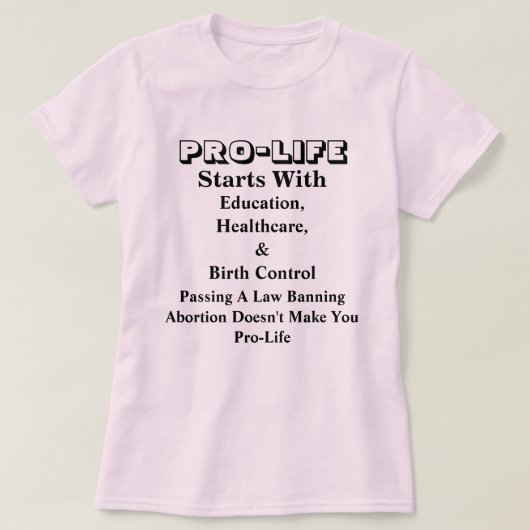 PRO-LIFE begint met onderwijs, gezondheidszorg en. T-shirt (Design voorkant)
