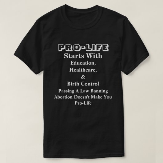 PRO-LIFE begint met onderwijs, gezondheidszorg en. T-shirt (Design voorkant)