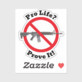 Pro Life? Bewijs het! - Pistool Control Sticker (Vel)