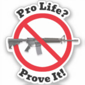 Pro Life? Bewijs het! - Pistool Control Sticker (Voorkant)