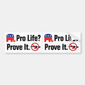 Pro Life? Bewijs het - Verboden Assault Weapons 2  Bumpersticker (Voorkant)