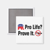 Pro Life? Bewijs het - Verboden Assault Weapons-au Magneet (Voorkant / Achterkant)
