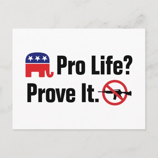 Pro Life? Bewijs het - Verboden Assault Weapons Briefkaart (Voorkant)