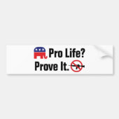 Pro Life? Bewijs het - Verboden Assault Weapons Bumpersticker (Voorkant)