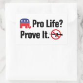 Pro Life? Bewijs het - Verboden Assault Weapons Rechthoekige Sticker (Tas)