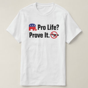 Pro Life? Bewijs het - Verboden Assault Weapons T-shirt