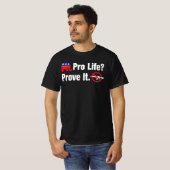 Pro Life? Bewijs het - Verboden Assault Weapons T- T-shirt (Voorkant volledig)