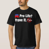 Pro Life? Bewijs het - Verboden Assault Weapons T- T-shirt (Voorkant)