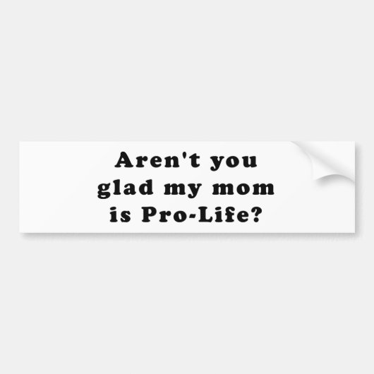 Pro Life Bumpersticker (Voorkant)