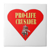 PRO LIFE CRUSADER TEGELTJE (Voorkant)