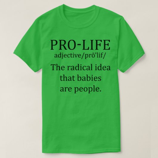 Pro Life Definitie 1 T-shirt (Design voorkant)
