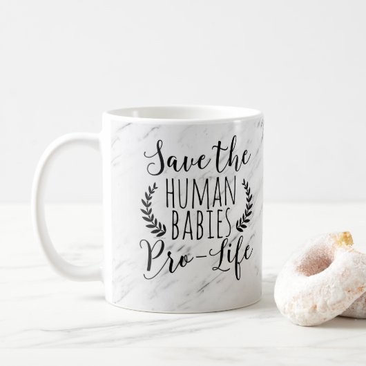 Pro Life Gift Save the Human Babies Pro Life Koffiemok (Met donut)