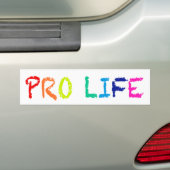 "PRO LIFE" (IN RAINBOW CRAYONS) BUMPERSTICKER (Op auto)