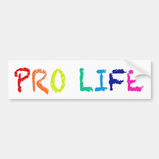 "PRO LIFE" (IN RAINBOW CRAYONS) BUMPERSTICKER (Voorkant)