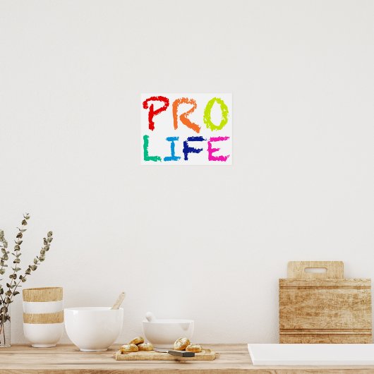 "PRO LIFE" (IN RAINBOW CRAYONS) POSTER (Keuken)