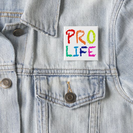 "PRO LIFE" (IN RAINBOW CRAYONS) VIERKANTE BUTTON 5,1 CM (In situ)