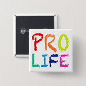 "PRO LIFE" (IN RAINBOW CRAYONS) VIERKANTE BUTTON 5,1 CM (Voorkant /achterkant)