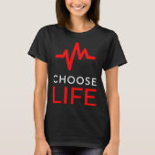 Pro Life Kies leven hartslag anti abortus tekst T-shirt (Voorkant)