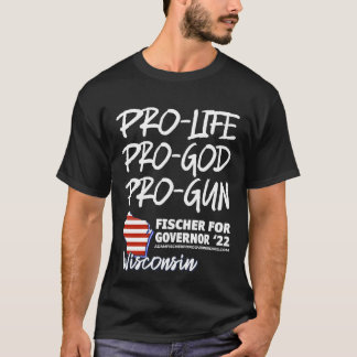 PRO LIFE, PRO GOD, PRO FAMILY T-SHIRT