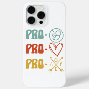 Pro-Life Pro-Love Pro-Hope iPhone 15 Pro Max Hoesje