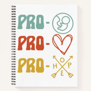 Pro-Life Pro-Love Pro-Hope Notitieboek