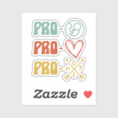 Pro-Life Pro-Love Pro-Hope Sticker (Vel)