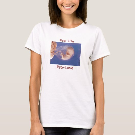 Pro-Life Pro-Love T-Shirt (Voorkant)