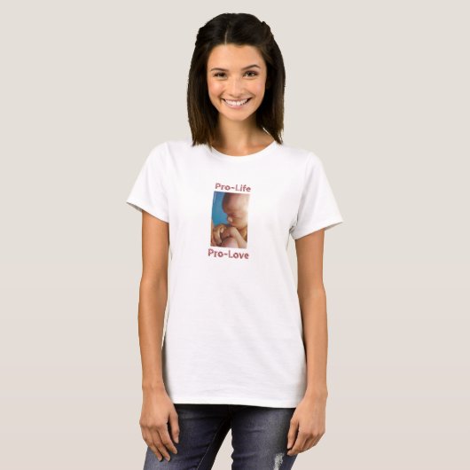 Pro-Life Pro-Love T-Shirt (Voorkant volledig)