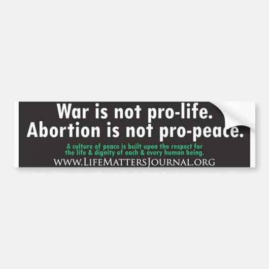 Pro-life/Pro-peace Bumpersticker (Voorkant)