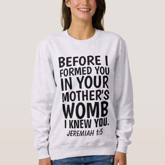 PRO-LIFE T-Shirts, JEREMIAH 1:5 Trui (Voorkant)