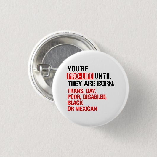 Pro-Life totdat ze geboren zijn Ronde Button 3,2 Cm (Voorkant /achterkant)