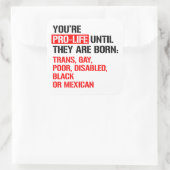 Pro-Life totdat ze geboren zijn Vierkante Sticker (Tas)