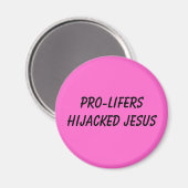 PRO-LIFERS GEKAAPT JEZUS MAGNEET (Voorkant / Achterkant)