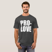 PRO-LOVE T-Shirt (Voorkant volledig)