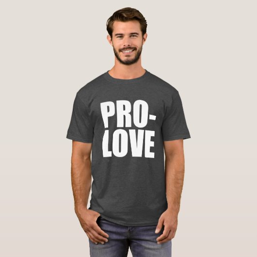 PRO-LOVE T-Shirt (Voorkant volledig)