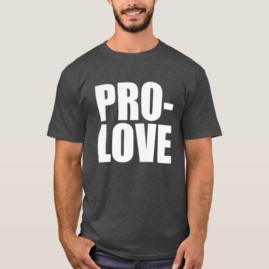 PRO-LOVE T-Shirt (Voorkant)