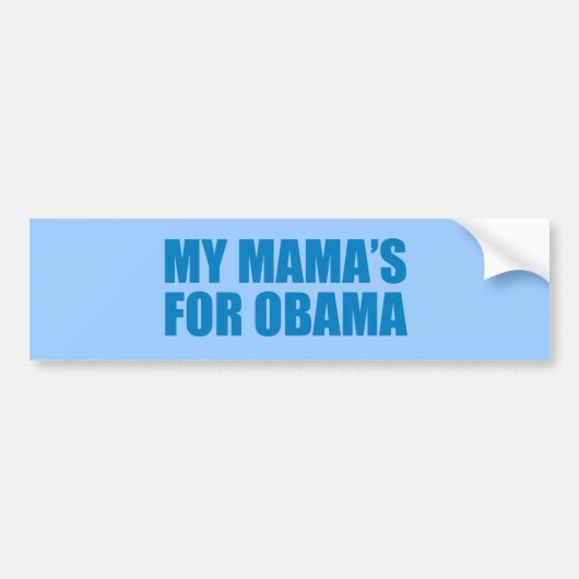 Pro-Obama - MIJN MAMA IS VOOR OBAMA Bumpersticker (Voorkant)