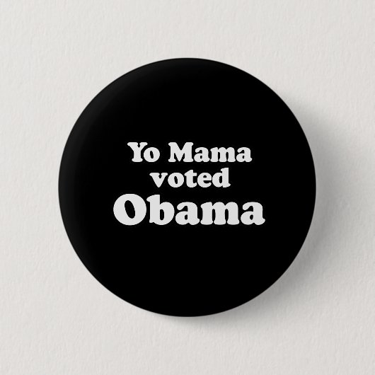 PRO OBAMA: YO MAMA STEMDE OBAMA RONDE BUTTON 5,7 CM (Voorkant)