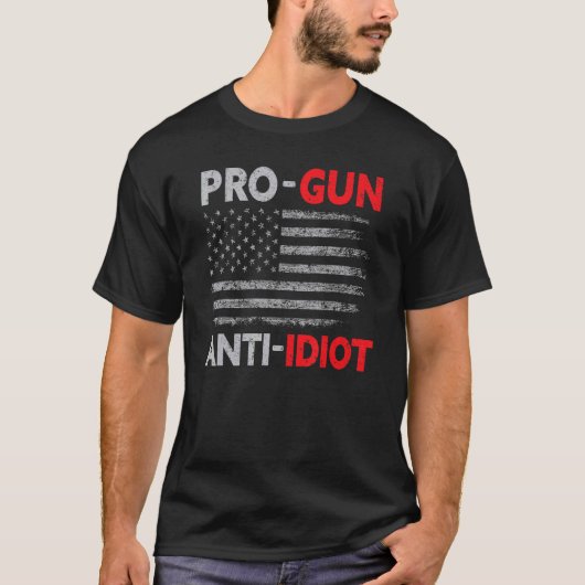 Pro Pistool Anti Idiot Amerikaanse vlag T-shirt (Voorkant)