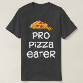 Pro Pizza Eater4789 T-shirt (Design voorkant)