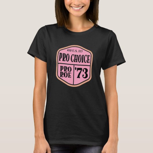 Pro Roe 1973 410 US 113 13 T-shirt (Voorkant)