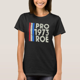 Pro Roe 1973 beschermt rij V-waskeuze voor vrouwen T-shirt