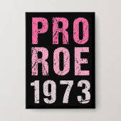 Pro Roe 1973 Button (Voorkant)