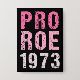 Pro Roe 1973 Button