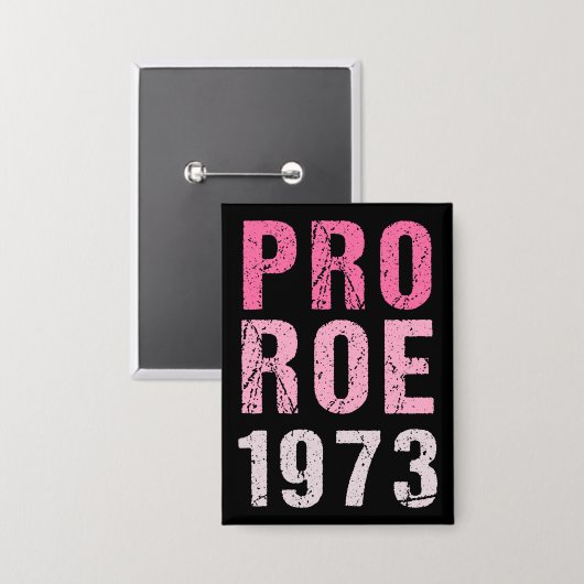 Pro Roe 1973 Button (Voorkant / Achterkant)