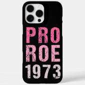Pro Roe 1973 Case-Mate iPhone Case (Achterkant)